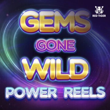 Gems Gone Wild Power Reels - IDAGENT138